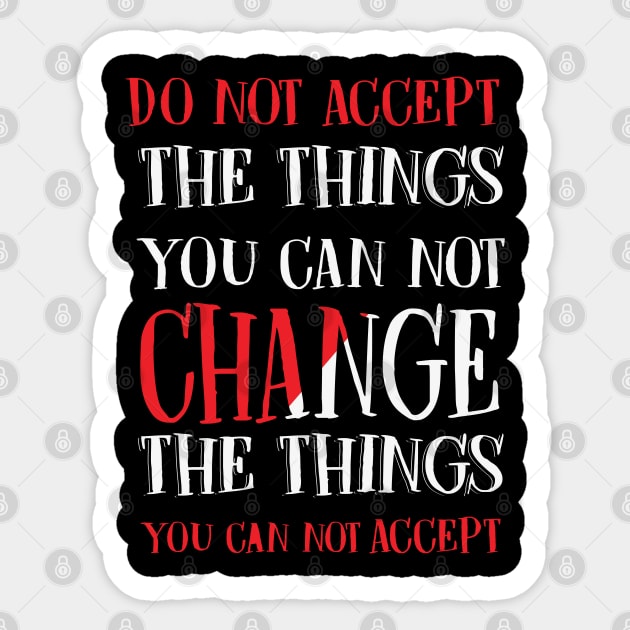 Change the things you can not accept, Black history, Civil Rights Sticker by UrbanLifeApparel